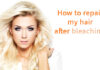 How to Repair My Hair After Bleaching? Studio 34 Delray Beach How to repair bleaching hair